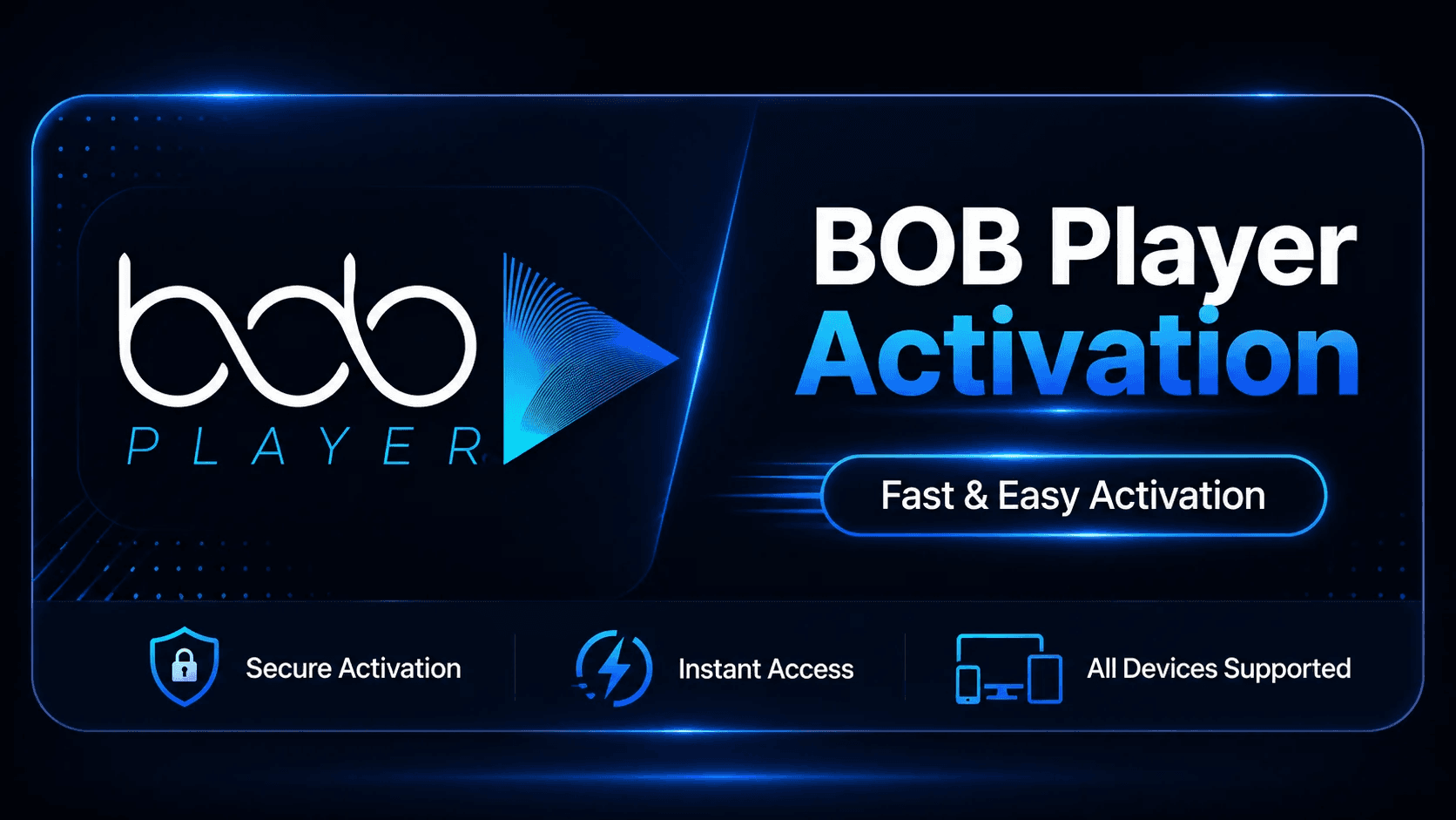 BOB Player activation service