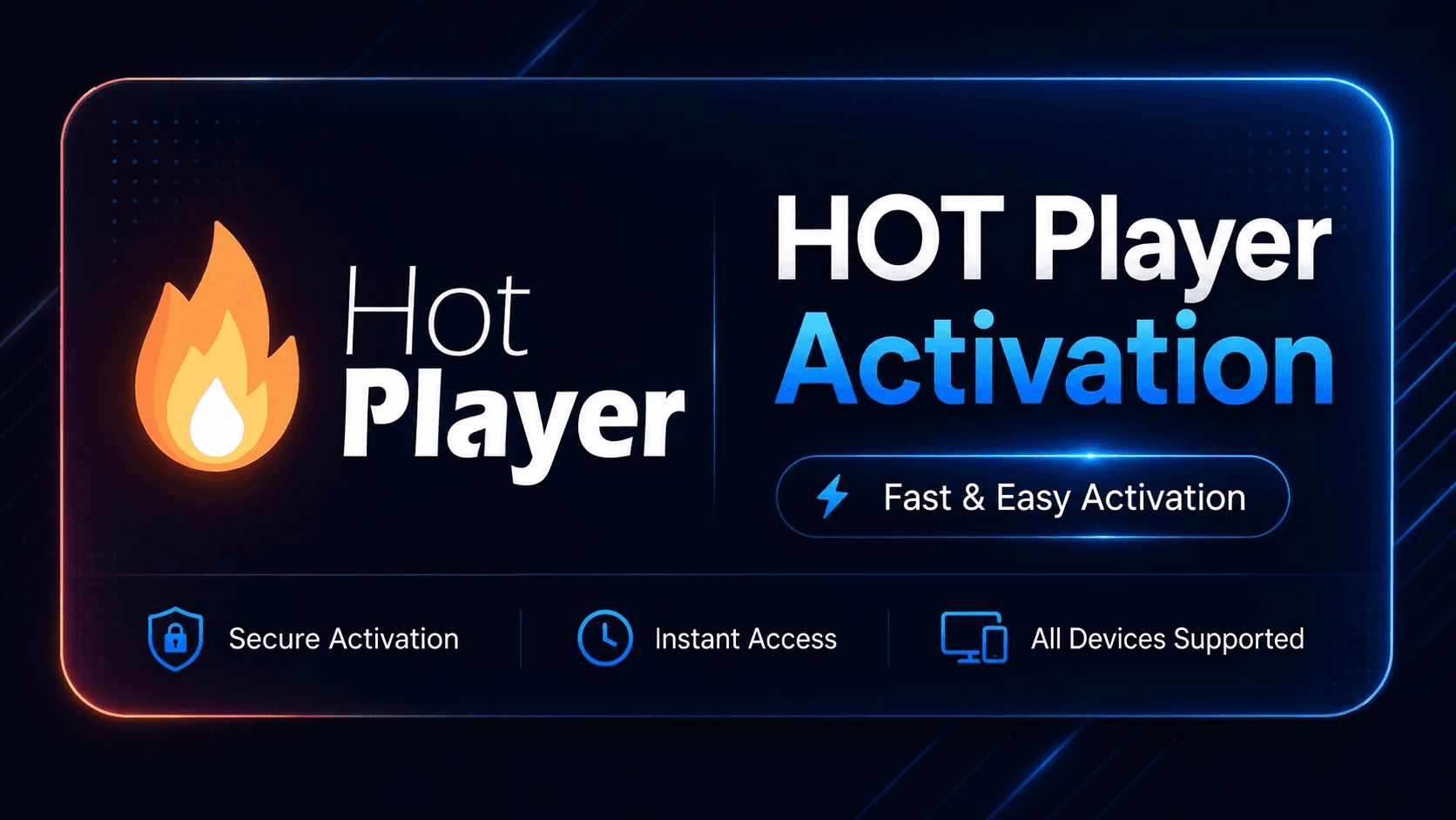 HOT Player activation service